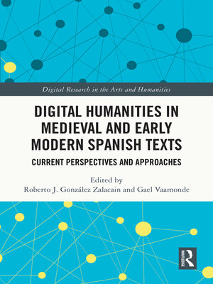 cover image of Digital Humanities in Medieval and Early Modern Spanish Texts